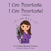 I Can Punctuate. I Can Punctuate! (en Inglés)