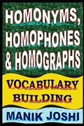 Homonyms, Homophones and Homographs: Vocabulary Building: 3 (English Word Power) 