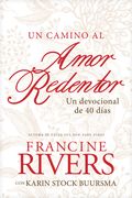 Un Camino Al Amor Redentor: Un Devocional de 40 Días