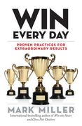 Win Every Day: Proven Practices for Extraordinary Results (en Inglés)