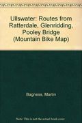 Ullswater: Routes From Ratterdale, Glenridding, Pooley Bridge (Mountain Bike Map)