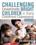 Challenging Exceptionally Bright Children in Early Childhood Classrooms (en Inglés)