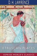 Etruscan Places (Esprios Classics) (en Inglés)