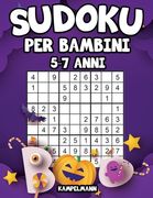 Sudoku per bambini 5-7 anni: 200 Sudoku semplici per bambini - con soluzioni (edizione di Halloween) (en Italiano)