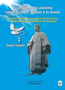 El Collar de la Paloma Entre el Amor, el Sexo y la Moral: Estudio Crítico de los Relatos de ibn Hazm a Propósito de una Clasificación Original
