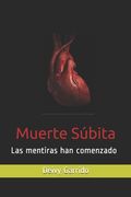 Muerte Súbita: Las mentiras han comenzado