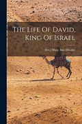 The Life of David, King of Israel