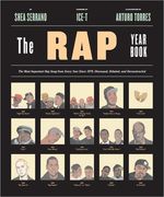 The Rap Year Book: The Most Important Rap Song from Every Year Since 1979, Discussed, Debated, and Deconstructed (en Inglés)