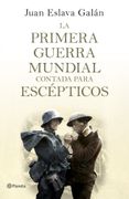 La Primera Guerra Mundial Contada Para Escépticos