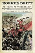 Rorke's Drift by Those Who Were There: Volume I (en Inglés)