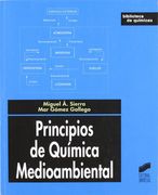 Principios de Química Medioambiental [Oct 01, 2007] Sierra Rodríguez, Miguel Ángel and Gómez Gallego, mar