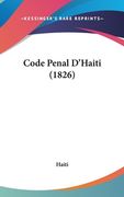 Code Penal D'Haiti (1826) (en Francés)