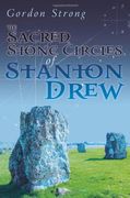 the sacred stone circles of stanton drew (en Inglés)