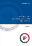 Journal of Gospels and Acts Research: Volume 1 (ISSN 2208-5610)