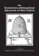 An Economico-Philosophical Discourse on bee Culture (en Inglés)