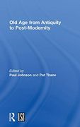 Old age From Antiquity to Post-Modernity (Routledge Studies in Cultural History) (en Inglés)