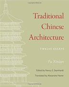 Traditional Chinese Architecture: Twelve Essays (The Princeton-China Series) (en Inglés)