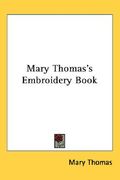 mary thomas's embroidery book (en Inglés)