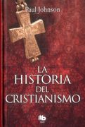 Historia del Cristianismo - Paul Johnson - B De Bolsillo