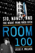 Room 100: Sid, Nancy, and the Night Punk Rock Died (en Inglés)