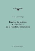 Ensayos de Historia Sociopolitica de la Revolucion Mexicana