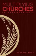 Multiplying Churches in Japanese Soil (en Inglés)