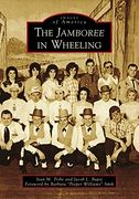 The Jamboree in Wheeling (Images of America) 