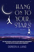 Hang on to Your Stars: The First 90 Days: A Step-By-Step Employee Engagement Solution for the Senior Living Community (en Inglés)
