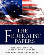The Federalist Papers (en Inglés)