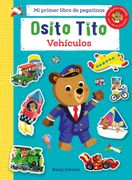 OSITO TITO MI PRIMER LIBRO DE PEGATINAS VEHICULOS