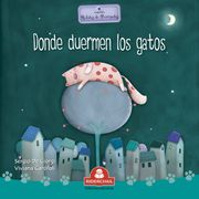 Donde Duermen los Gatos  [Ilustrado]
