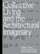 Collective Living and the Architectural Imaginary