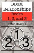 bdsm relationships - books 1, 2, and 3 (en Inglés)