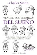 Vencer los Enemigos del Sueño: Guía Práctica Para Conseguir Dormir Como Siempre Habíamos Soñado (Serendipity)