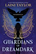 The Guardians of Dreamdark: Windwitch. The first book in a thrilling fantasy duology from Laini Taylor, ideal for teen readers
