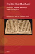 Beyond the Silk and Book Roads: Rethinking Networks of Exchange and Material Culture (en Inglés)
