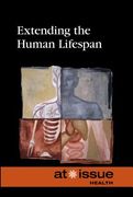 Extending the Human Lifespan (at Issue) (en Inglés)