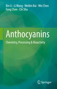 Anthocyanins: Chemistry, Processing & Bioactivity (en Inglés)