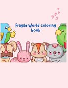 Fragile World coloring book: large print animals coloring book (en Inglés)