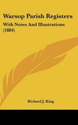 warsop parish registers: with notes and illustrations (1884) (en Inglés)