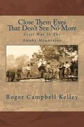 Close Them Eyes That Don't See No More (en Inglés)