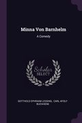 Minna Von Barnhelm: A Comedy (en Inglés)