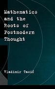 Mathematics and the Roots of Postmodern Thought (en Inglés)