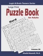 Large Print: Puzzle Book for Adults: 100 Hard Variety Puzzles (Samurai Sudoku, Kakuro, Minesweeper, Hitori and Sudoku 16x16) (en Inglés)