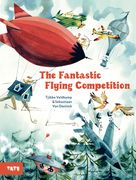The Fantastic Flying Competition: A Picture Book (en Inglés)