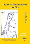 Sara, la fecundidad de Dios (SANTOS Y SANTAS)