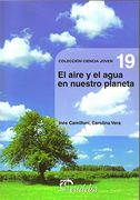 El Aire y El Agua En Nuestro Planeta (Ciencia Joven/ Young Science)