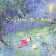 When a Peace Tree Blooms (en Inglés)