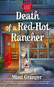Death of a Red-Hot Rancher (a Love is Murder Mystery) (en Inglés)