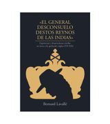 El general desconsuelo destos reynos de las indiasrno a la prelación (siglos XVI-XIX)